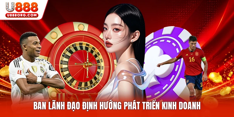 Ban lãnh đạo định hướng phát triển kinh doanh