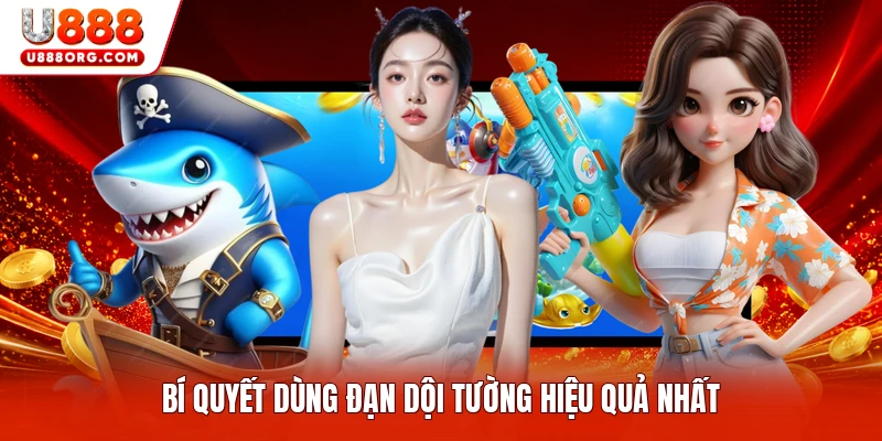 Bí quyết dùng đạn dội tường hiệu quả nhất