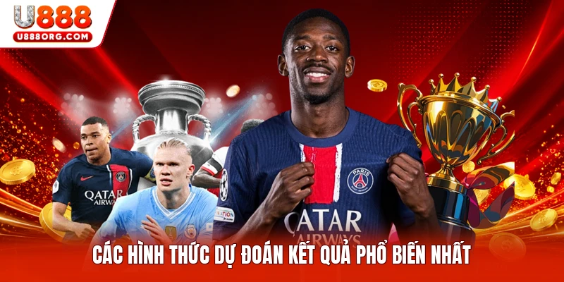 Các hình thức dự đoán kết quả phổ biến nhất