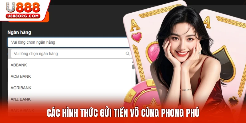 Các hình thức gửi tiền vô cùng phong phú