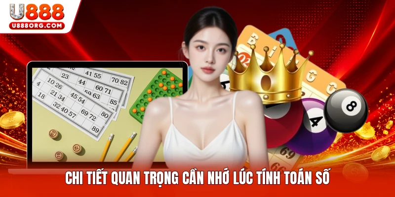 Chi tiết quan trọng cần nhớ lúc tính toán số