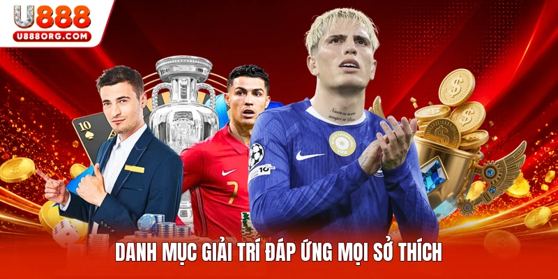 Danh mục giải trí đáp ứng mọi sở thích