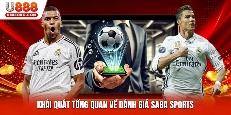 Khái quát tổng quan về đánh giá SABA Sports