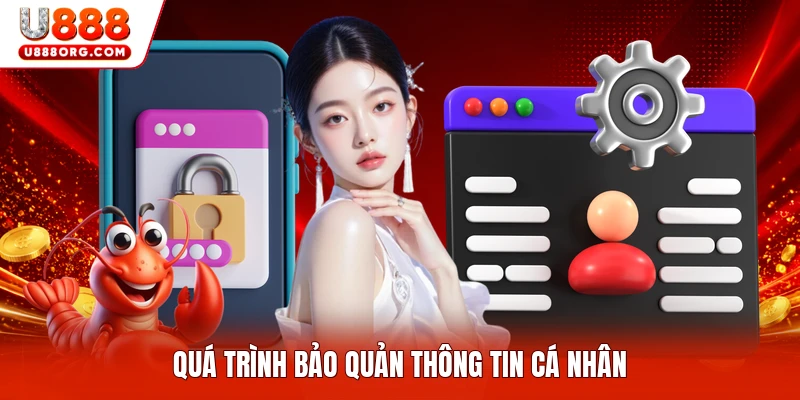 Quá trình bảo quản thông tin cá nhân