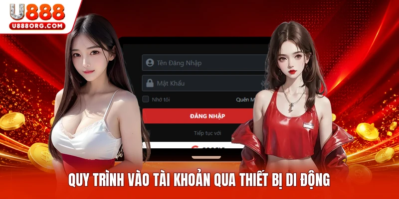 Quy trình vào tài khoản qua thiết bị di động