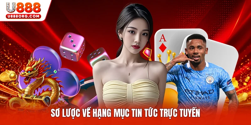 Sơ lược về hạng mục tin tức trực tuyến