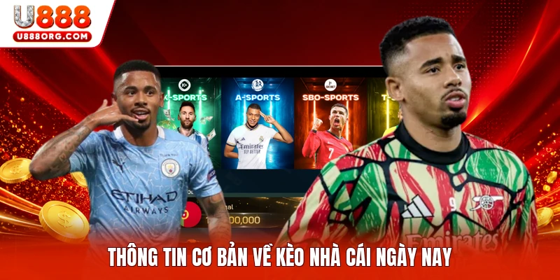Thông tin cơ bản về kèo nhà cái ngày nay