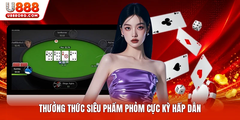 Thưởng thức siêu phẩm phỏm cực kỳ hấp dẫn