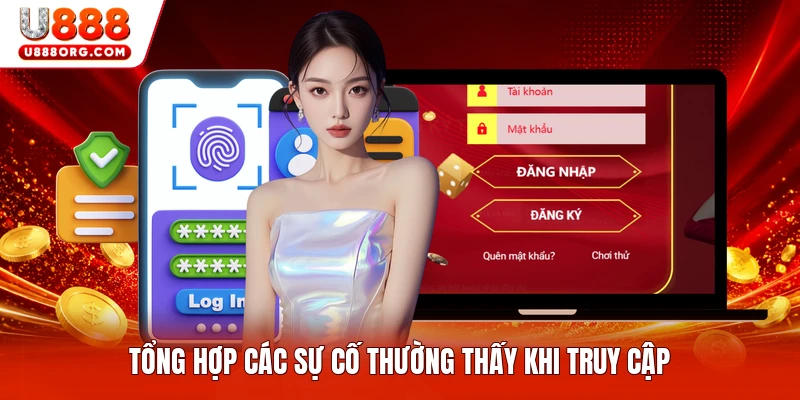 Tổng hợp các sự cố thường thấy khi truy cập