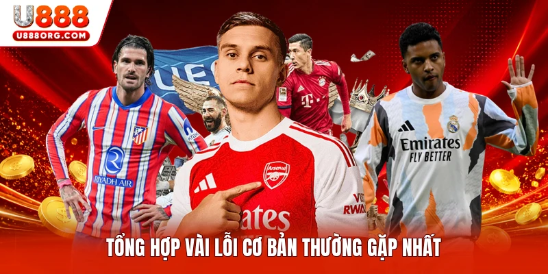 Tổng hợp vài lỗi cơ bản thường gặp nhất