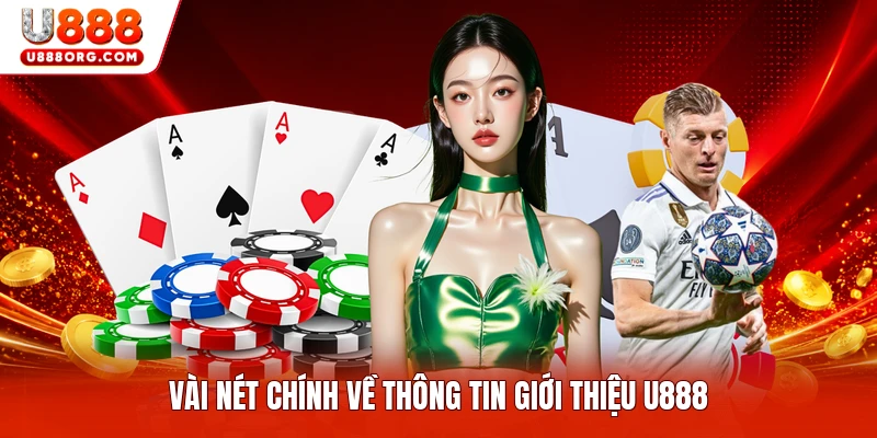 Vài nét chính về thông tin giới thiệu U888